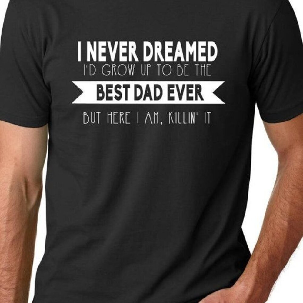 Shirt For Fathers Day Best Dad Ever Tshirt Fathers Day Shirt